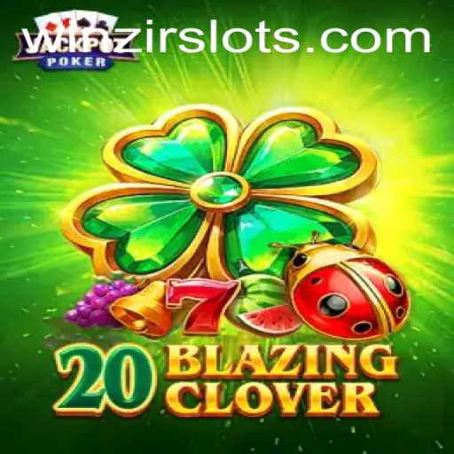 Exploring 20BlazingClover: A Thrill-Packed Gaming Experience on WinZir